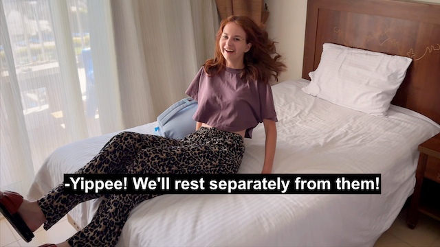 My stepsister and I were put up in a separate hotel room.